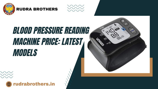 Blood Pressure Reading Machine Price: Latest Models