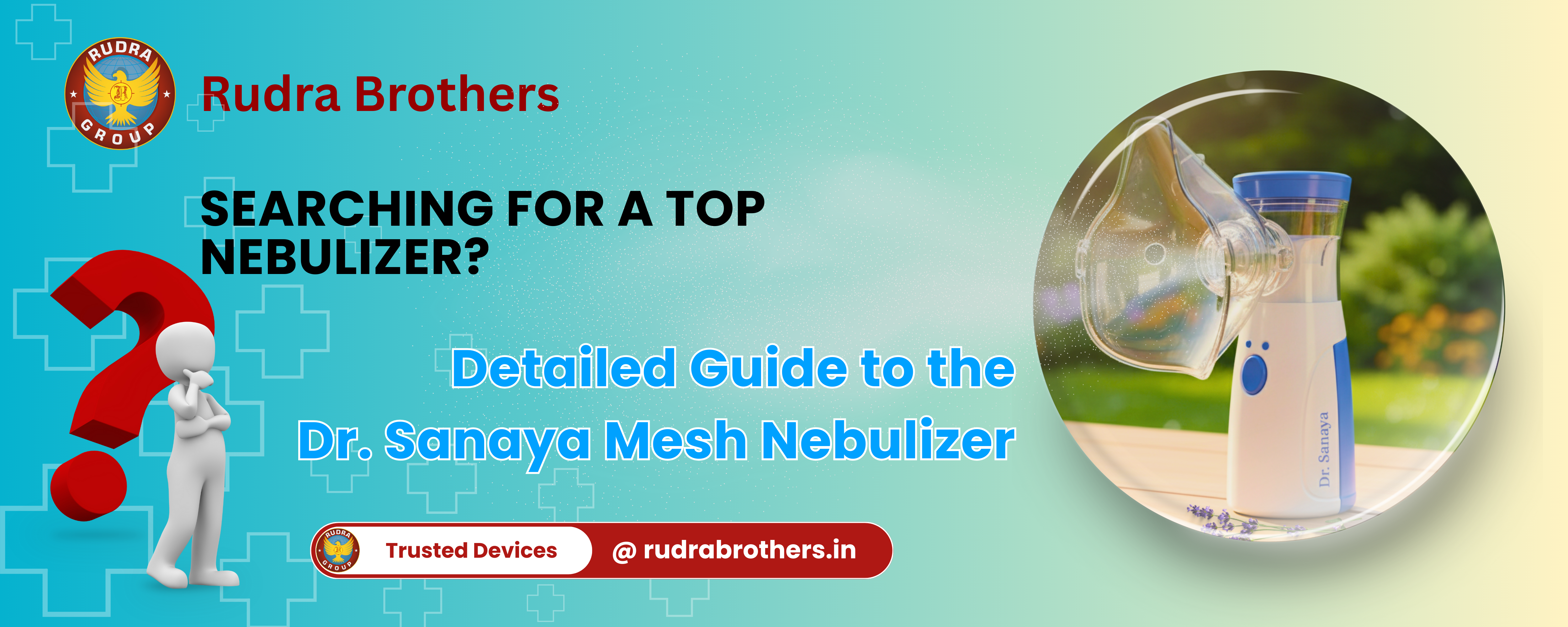 Searching for a Top Nebulizer? Detailed Guide to the Dr. Sanaya Mesh Nebulizer
