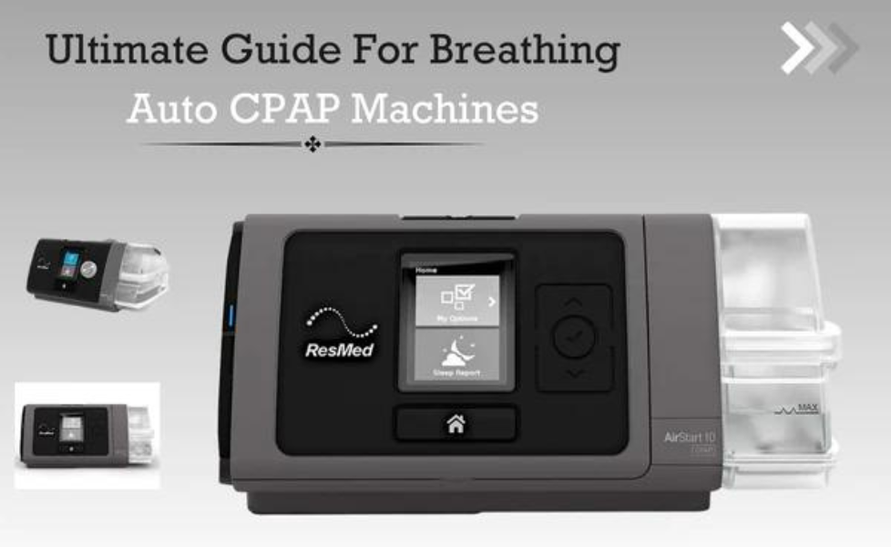 Ultimate Guide For Breathing Auto CPAP Machines